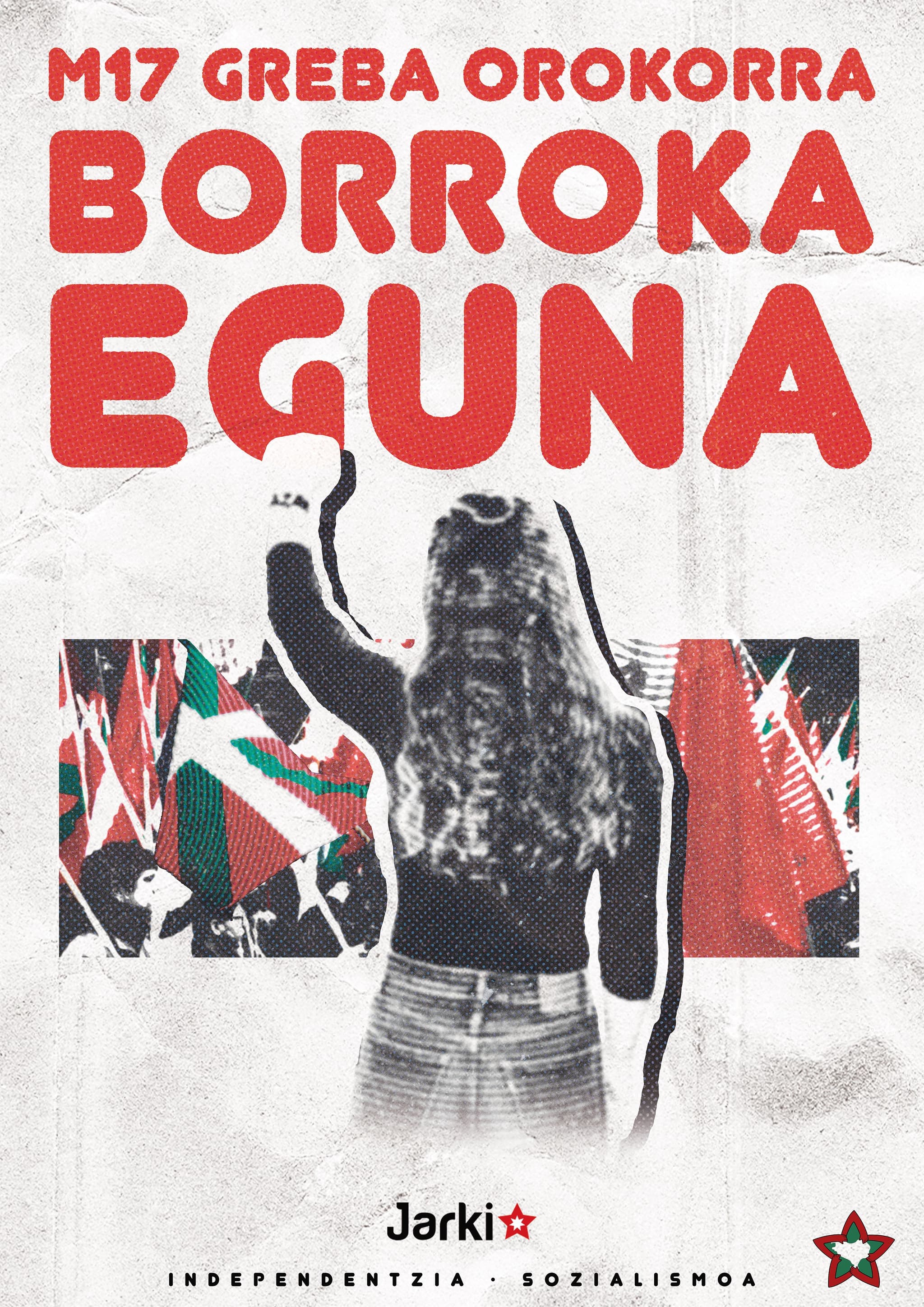 Martxoaren 17an, Euskal Herri Langilea greba orokorrera!